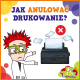 Jak anulować drukowanie? Kolejka drukowania