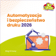 Automatyzacja i bezpieczeństwo druku w 2026. Co się faktycznie zmienia?